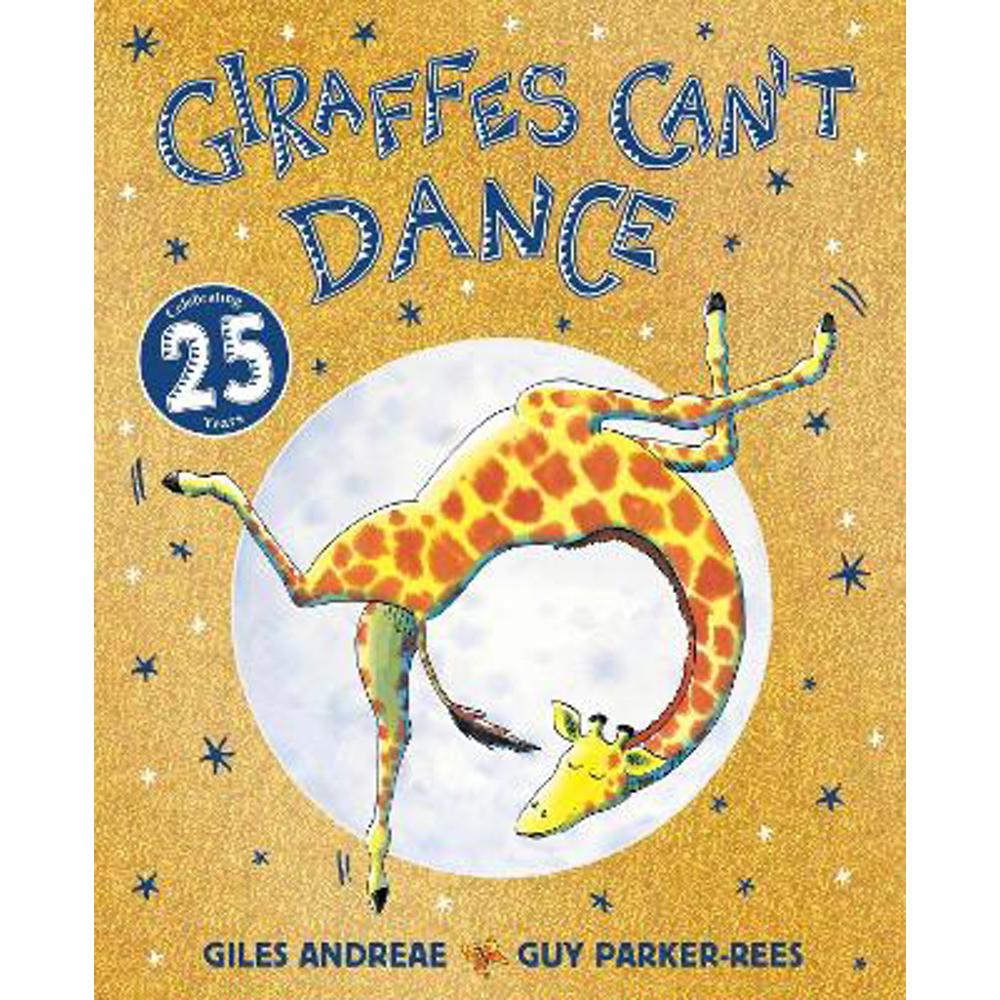 Giraffes Can't Dance 25th Anniversary Edition (Paperback) - Guy Parker-Rees